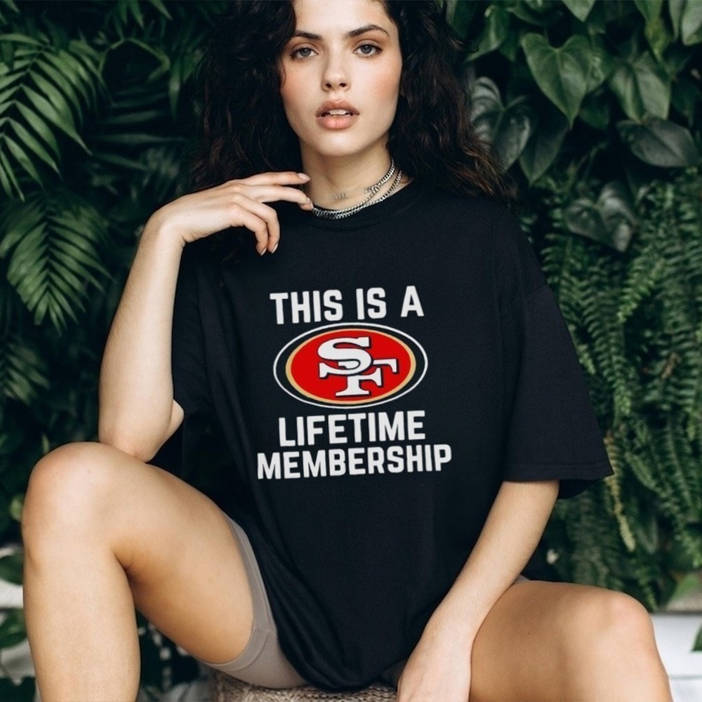 This Is A San Francisco 49Ers Lifetime Membership Shirt